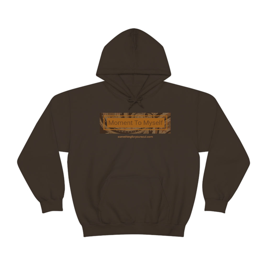 Chocolate Collection- MOMENT TO MYSELF Unisex Heavy Blend™ Hooded Sweatshirt